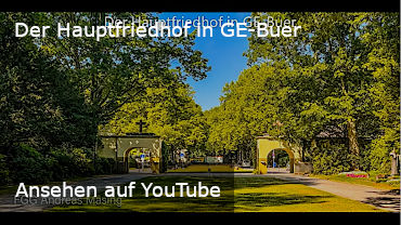 Auf YouTube anschauen: Der Hauptfriedhof in GE-Buer