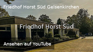 Auf YouTube anschauen: Friedhof Horst Süd Gelsenkirchen